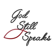 God Still Speaks: Loving Faithfully One Step at a Time
