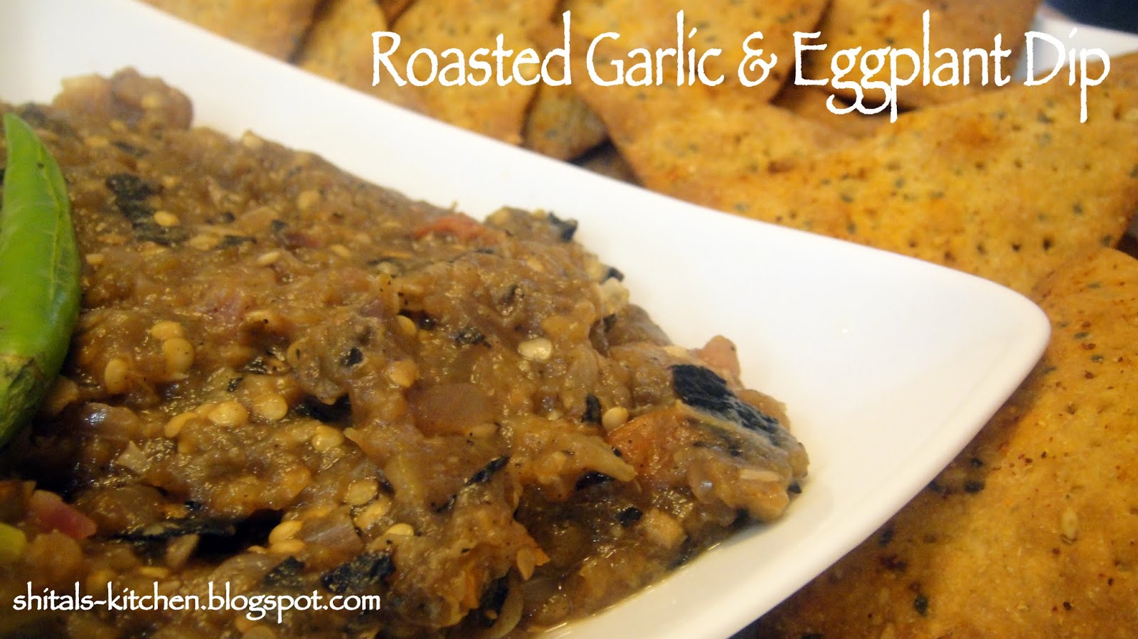 Shital'sKitchen Roasted Garlic & Eggplant Dip