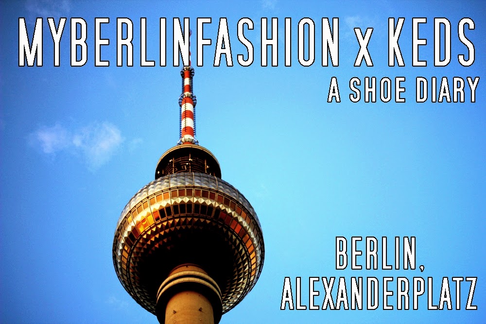 myberlinfashion myberlinfashionxkeds keds shoes alexanderplatz fernsehturm berlin