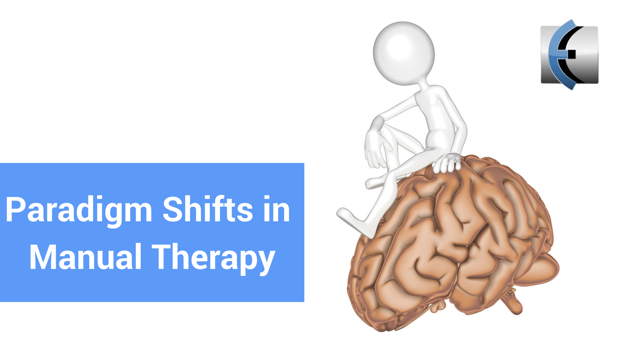 A Paradigm Shift in Manual Therapy Modern Manual Therapy Insiders