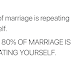 80% Of Marriage Is Repeating Yourself 
