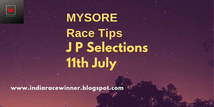 Indian Horse Racing Tips -Selections-11th, July,2018-Mysore Race Tips