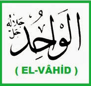 EL-VAHİD İsmi Niye Okunur