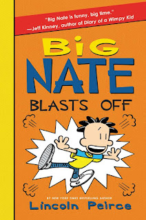 Big Nate Blasts Off by Lincoln Peirce book cover Big Nate Blasts Off by Lincoln Peirce book cover