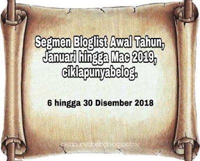 Segmen Bloglist Awal Tahun, Januari hingga Mac 2019, ciklapunyebelog