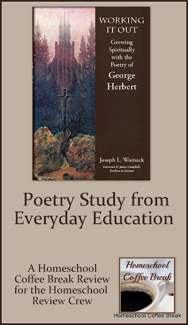 Poetry Study from Everyday Education -  review of Working It Out: Growing Spiritually with the Poetry of George Herbert on Homeschool Coffee Break @ kympossibleblog.blogspot.com