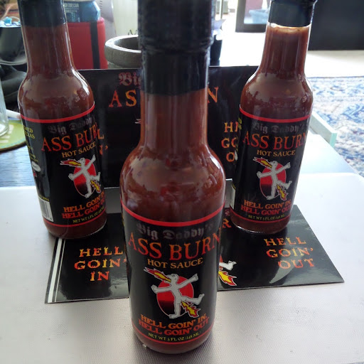 Ass Burn Sauce:  Hell goin' in Hell goin' out
