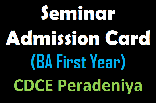 Seminar Admission Card (BA First Year) - CDCE Peradeniya