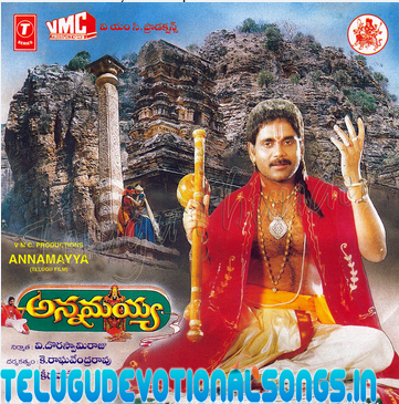 Annamayya (1997) Free Telugu Devotional Songs Annamayya (1997) Free Telugu Devotional Songs