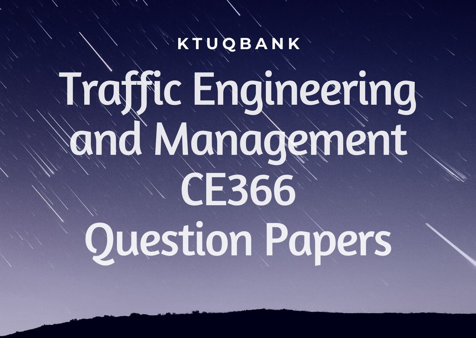 Traffic Engineering and Management CE366 Question Papers (2015