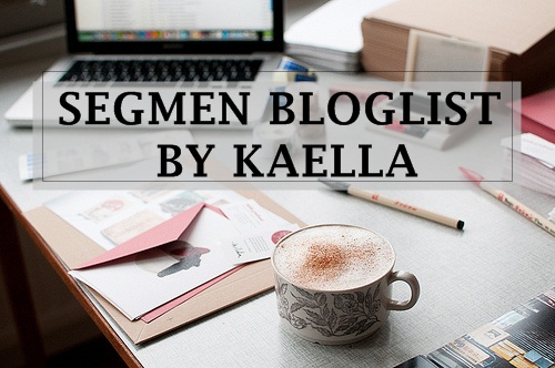 SEGMEN BLOGLIST BY KAELLA 