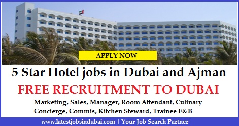 5 Star Hotels jobs in Dubai and Ajman 5 Star Hotels jobs in Dubai and Ajman