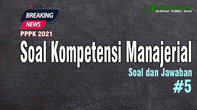 Soal manajerial pppk 2021 Soal manajerial pppk 2021 pdf Soal manajerial pppk guru sd Soal kompetensi Manajerial p3k guru Soal manajerial pppk 2021 Soal manajerial pppk 2021 pdf Soal manajerial pppk guru sd Soal kompetensi Manajerial p3k guru