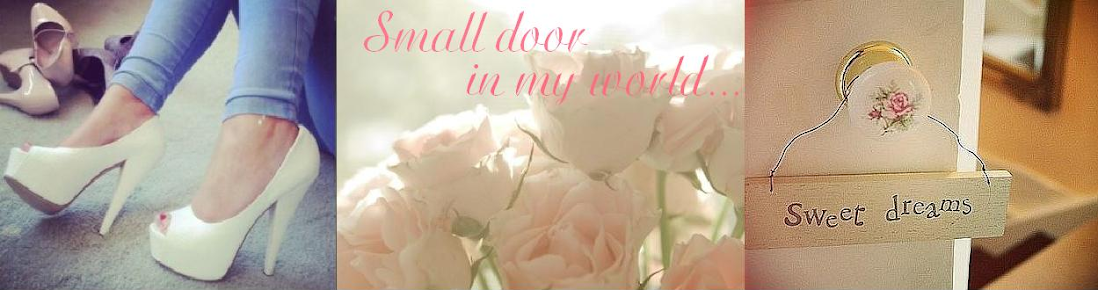 Small door in my world... ♥