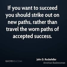 Motivational quote of the day by John D. Rockefeller 