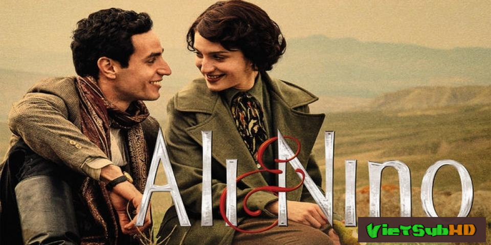 Phim Chuyện tình Ali và Nino VietSub HD | Ali and Nino 2016