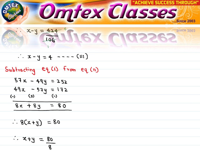 Solve the following simultaneous equations 49x + 57y = 172; 57x - 49y = 252