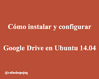 Como instalar y configurar google drive en ubuntu 15.04