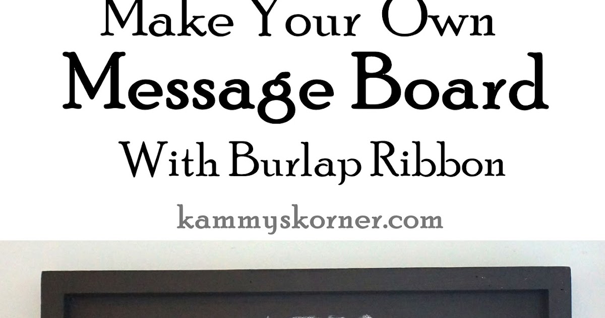 Kammy's Korner Make Your Own Message Board