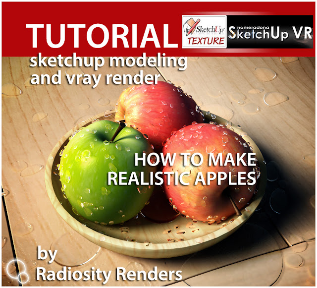  is a masterpiece tutorial pace yesteryear pace consummate of every item  TUTORIAL VRAY FOR SKETCHUP HOW TO MAKE REALISTIC APPLES