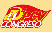 XIV CONGRESO DEL PCV: ANTE LA CONVOCATORIA AL XIV CONGRESO DEL PARTIDO COMUNISTA DE VENEZUELA