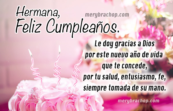 Feliz Cumpleaños, Hermana. Frases Cristianas para felicitar a mi