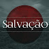 Salvação; o dom de Deus