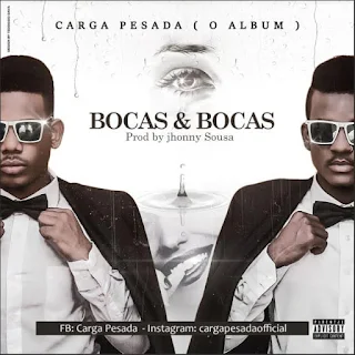 Carga Pesada - Bocas e Bocas