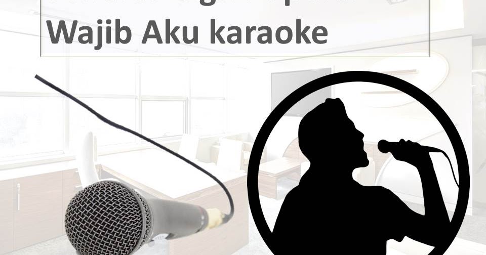 Senarai Lagu Popular Wajib Aku karaoke