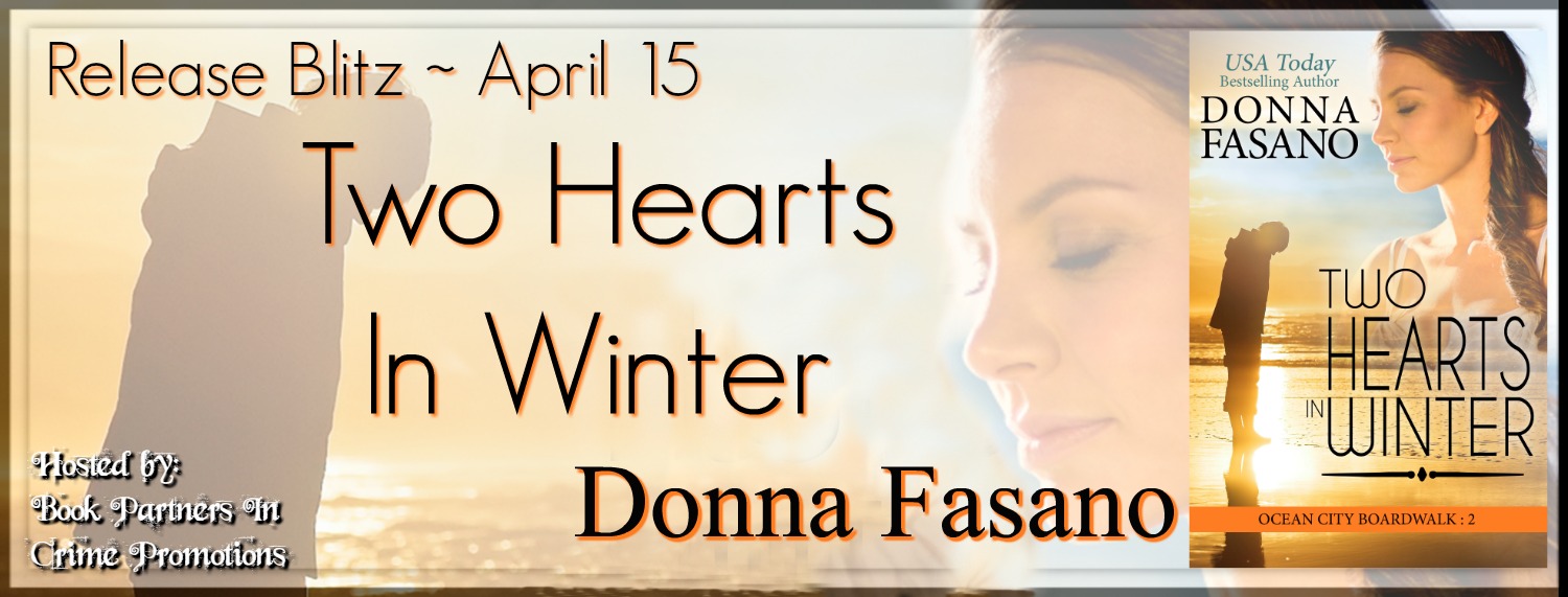 »-(¯`v´¯)-»( Release Day Blitz : Two Hearts in Winter by Donna Fasano )»-(¯`v´¯)-»