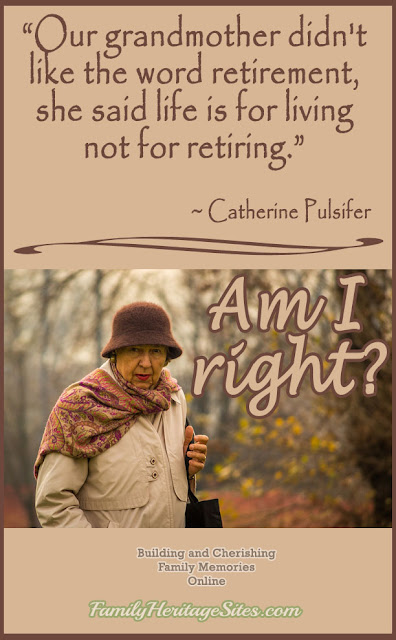 Grandmother said retirement is not for the living.
