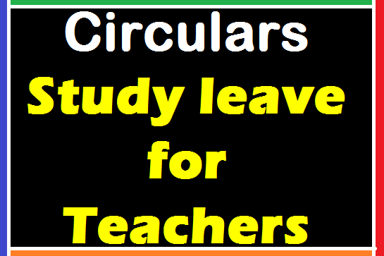 Circulars on Study leave for Teachers
