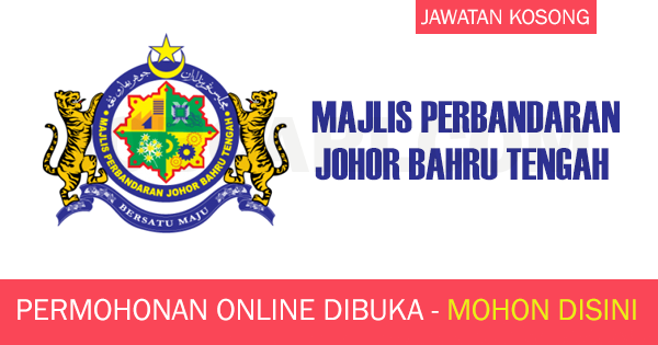 Jawatan Kosong Terkini Di Majlis Perbandaran Johor Bahru Tengah Tetap Berpencen Gaji Rm1 498 00 Rm5 678 00 Jobcari Com Jawatan Kosong Terkini