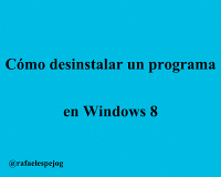 Como desinstalar un programa en windows 8