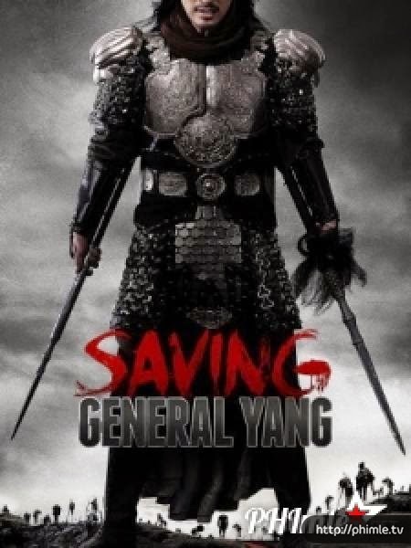 88. Phim Saving General Yang (2013) - Giải Cứu Tướng Quân Yang (2013)