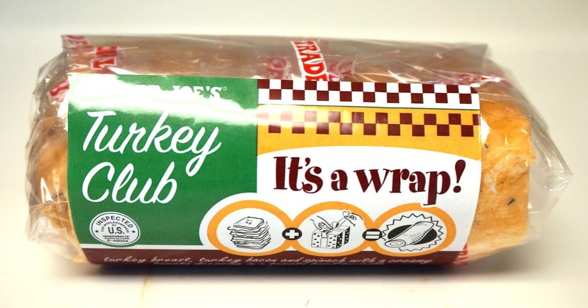 Exploring Trader Joe's Trader Joe's It's A Wrap Turkey Club
