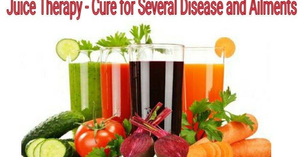 Juice Therapy Cure for Several Disease and Ailments