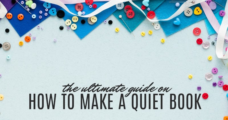 How To Make A Quiet Book A Guide To Making One Of Your Own And Next Comes L Hyperlexia Resources