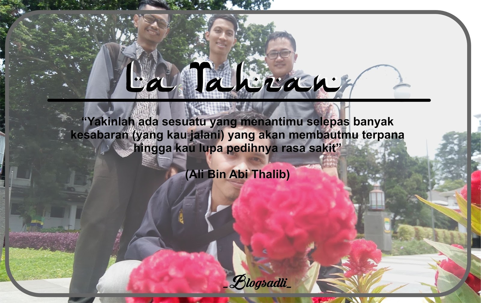 √ La Tahzan, Karena Allah Selalu Bersamamu - Ilhamsadli.com
