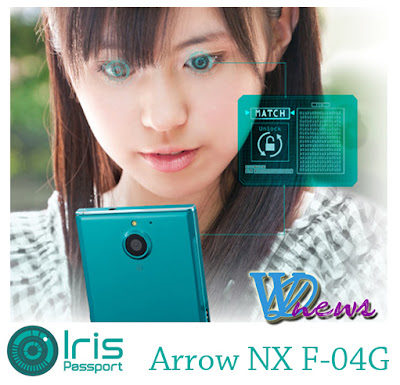 Spesifikasi Harga Fujitsu Arrow NX F-04G, Smartphone Berteknologi Pemindai Sensor Mata