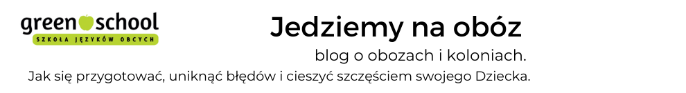 Jak wybrać TEN najlepszy obóz/kolonie?