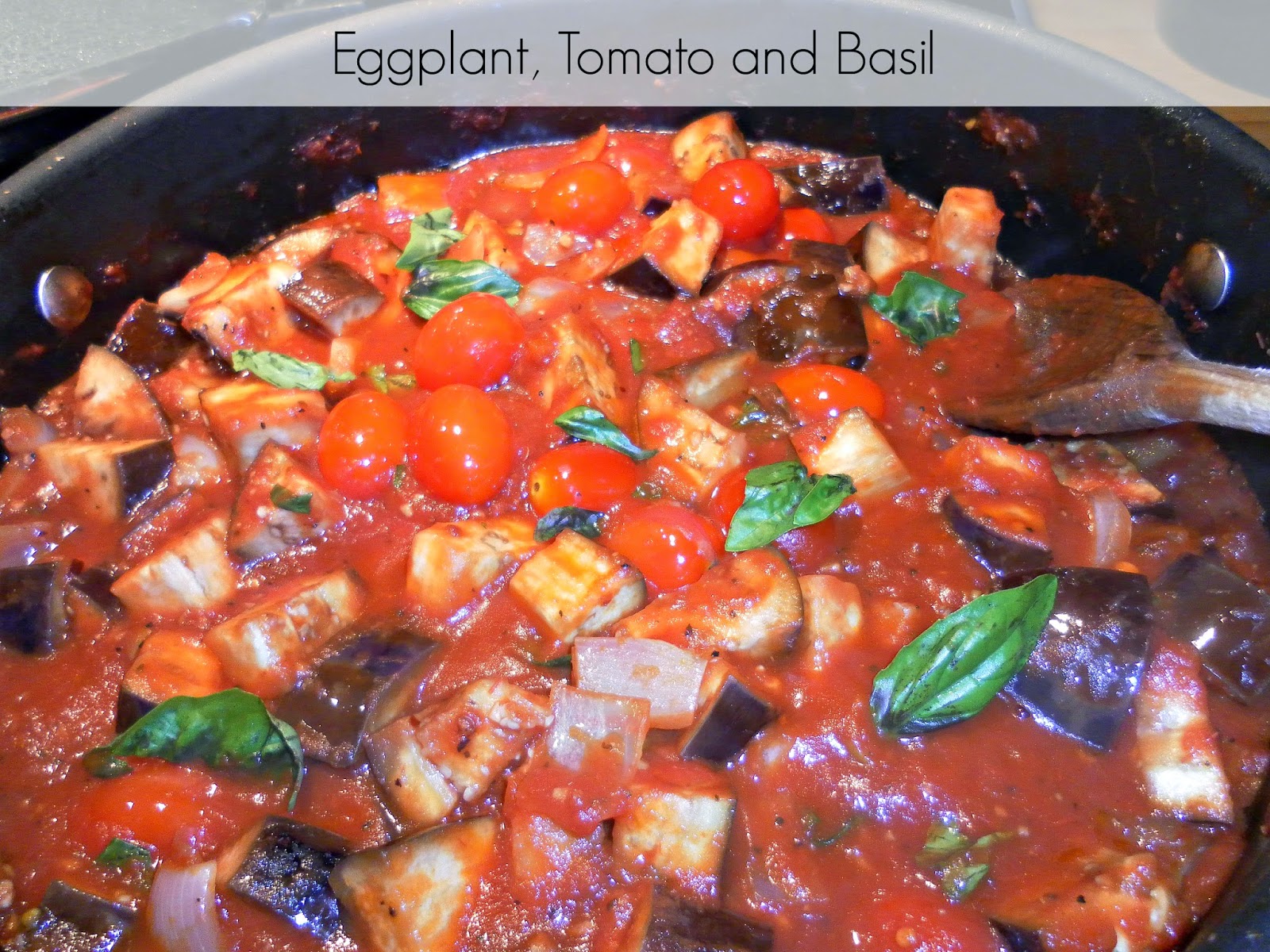 Eggplant, Tomato and Basil