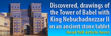 Discovered, drawings of the Tower of Babel with King Nebuchadnezzar II, on an ancient stone tablet