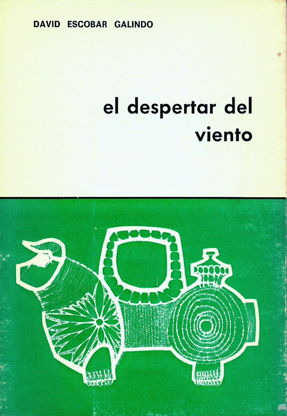  David Escobar Galindo, "El despertar del viento", Ed. El Toro de Barro,  Carboneras del Guadazón, Cuenca, 1972. edicioneseltorodebarro@yahoo.es