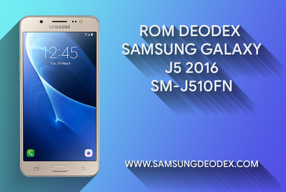 láser Quemar víctima ROM DEODEX SAMSUNG J510FN - Samsung Deodex