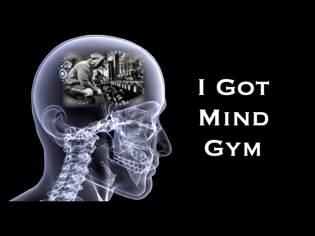 I Got Mind Gym