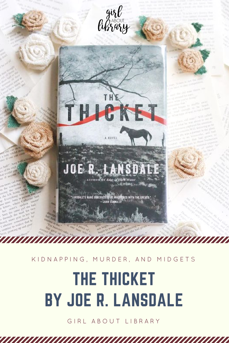 The Thicket by Joe R Lansdale Book Review Girl About Library