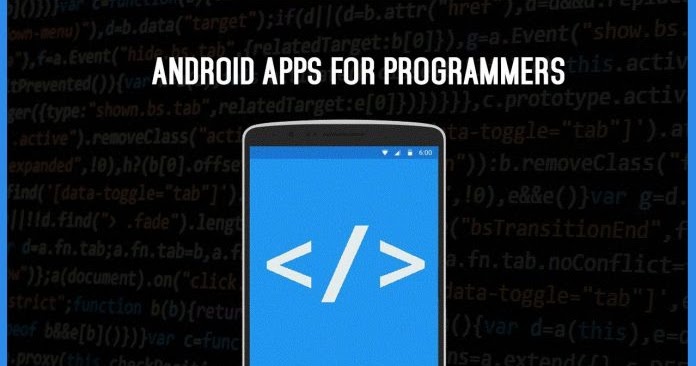 10 Must-Have Android Apps For Programmers