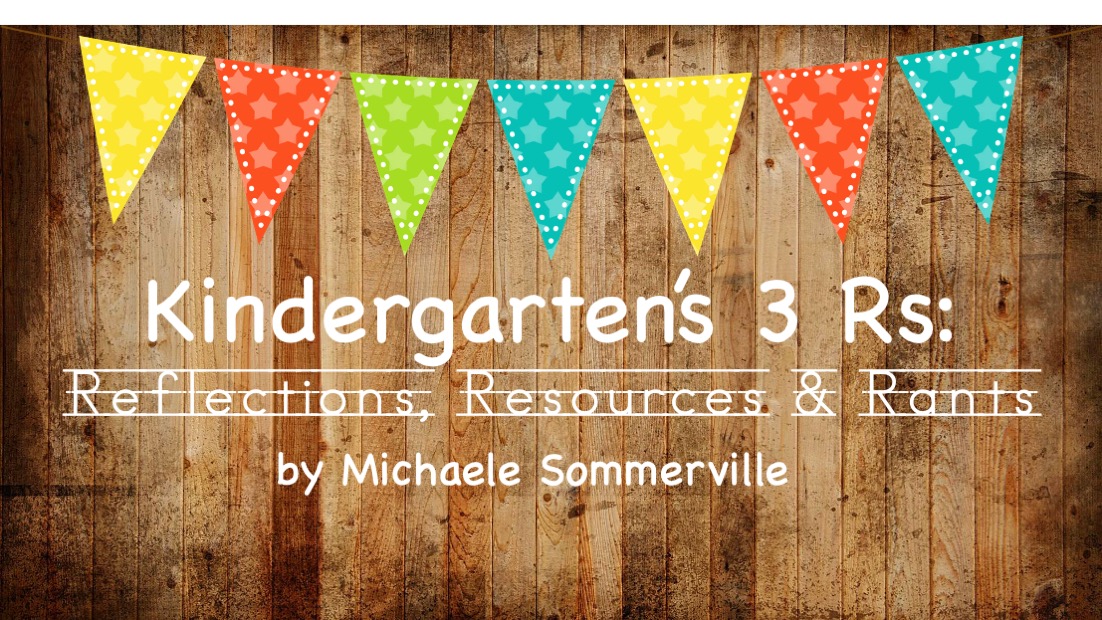 Kindergarten's 3 Rs: Respect, Resources and Rants