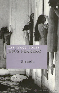 "Las trece rosas" de Jesús Ferrero